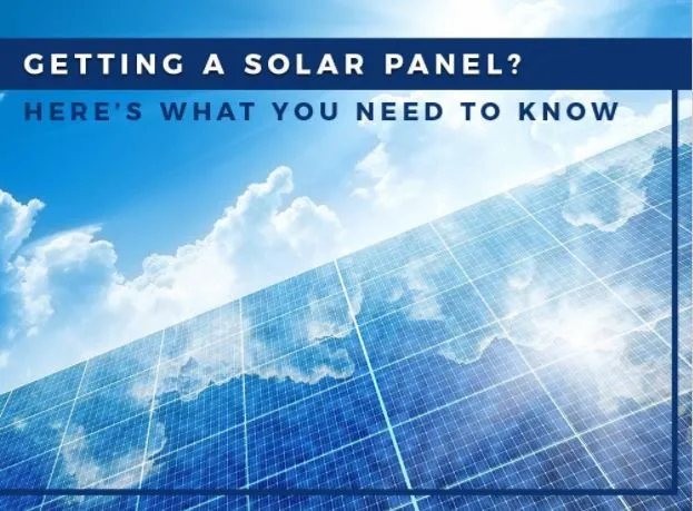 GETTING A SOLAR PANEL? HERE’S WHAT YOU NEED TO KNOW - Green Air Heating and Air Conditioning, Inc.